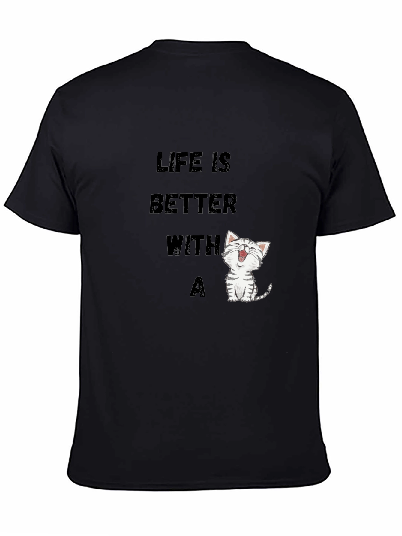 Life is Better with a Cat T-Shirt