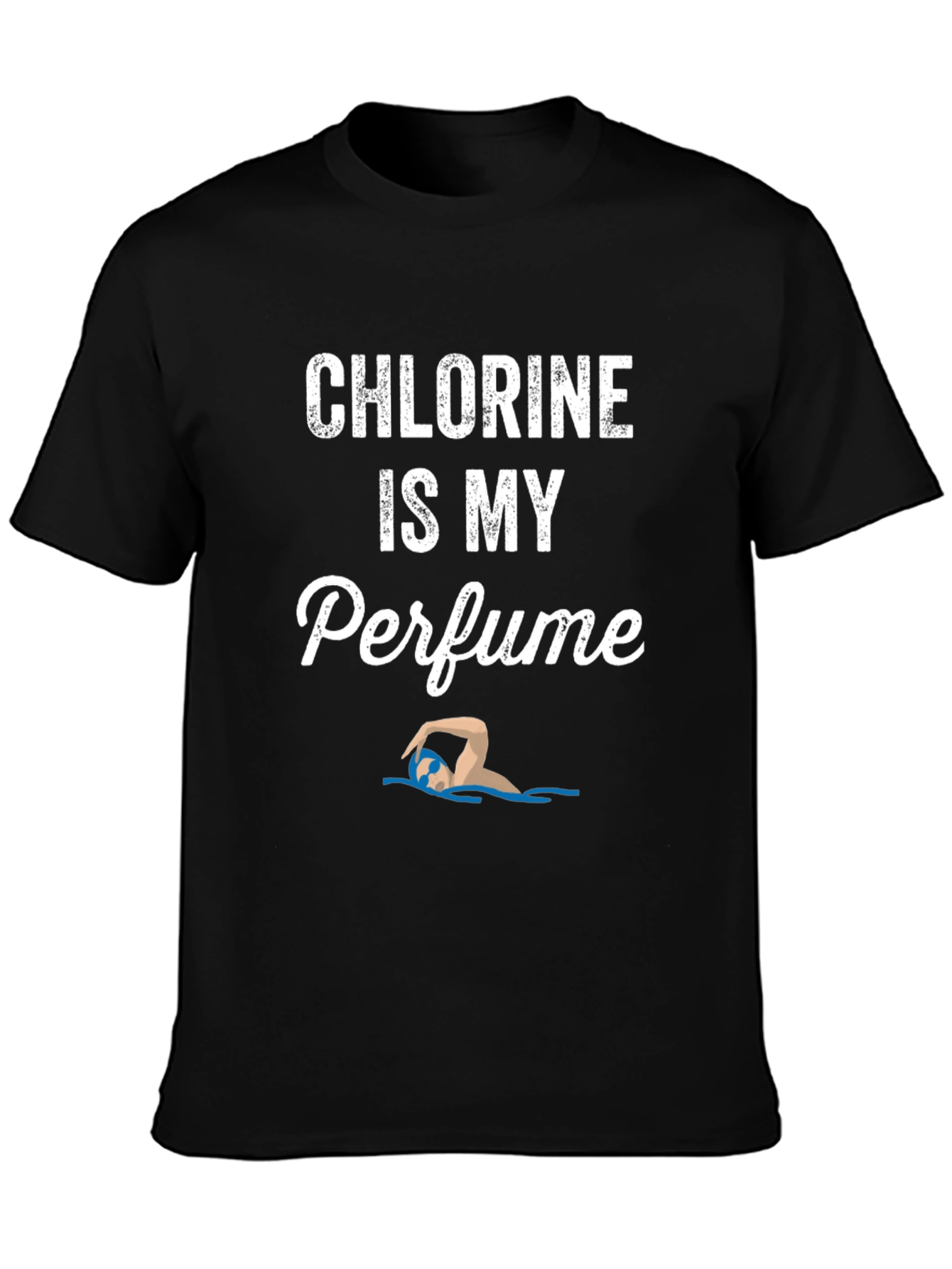 Chlorine is My Perfume Funny Swimmer T-Shirt