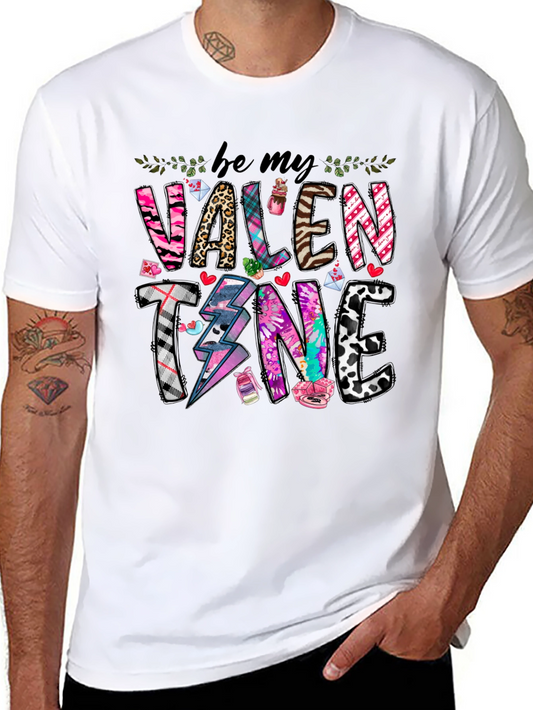 Be My Valentine T-Shirt - Novelty Graphic Tee