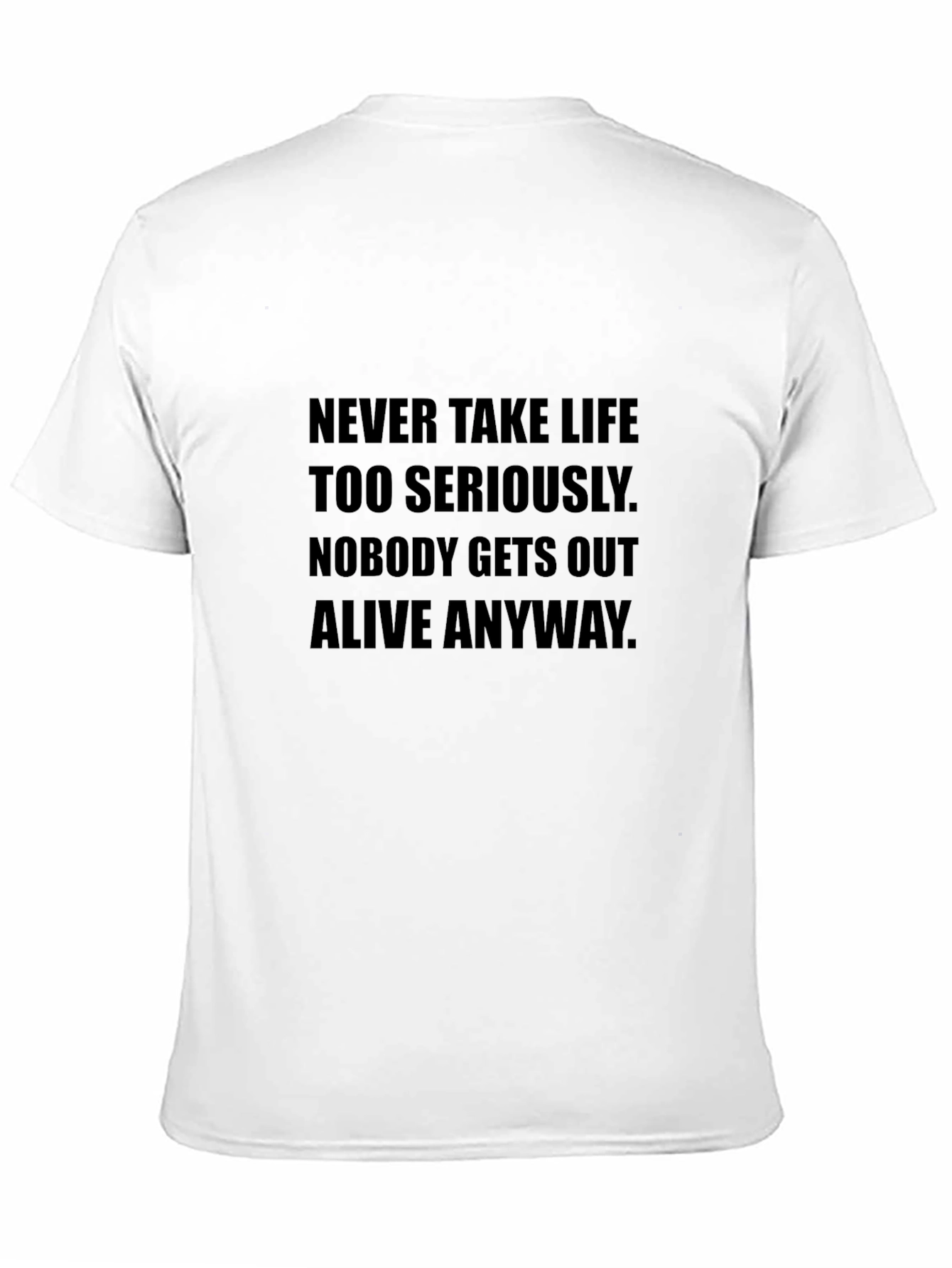 Humorous Black T-Shirt - Nobody Gets Out Alive