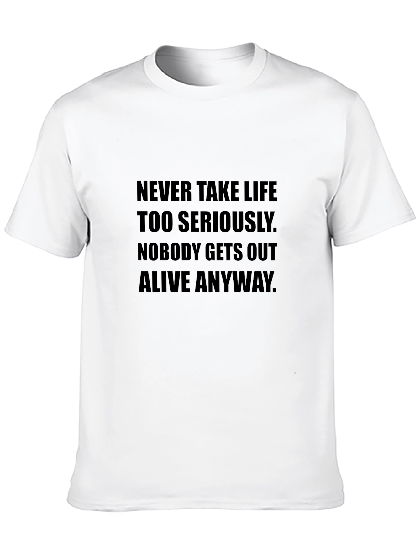 Humorous Black T-Shirt - Nobody Gets Out Alive