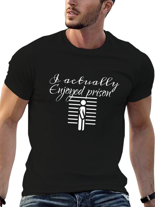 I Actually Enjoyed Prison Black Graphic Tee