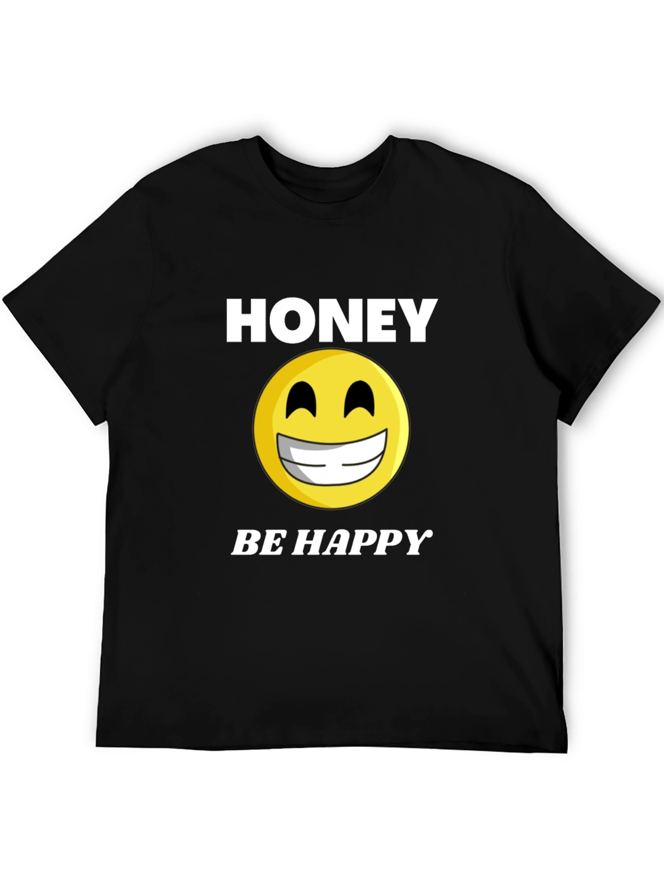 Honey Be Happy T-Shirt - Positive Vibes