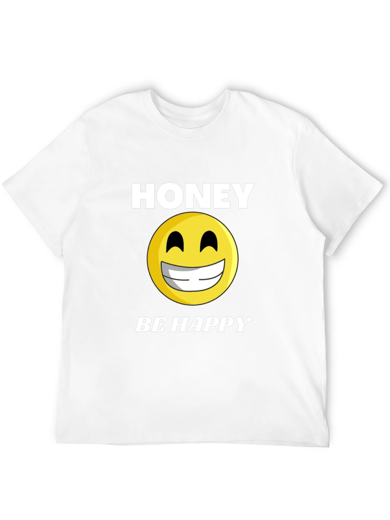 Honey Be Happy T-Shirt - Positive Vibes