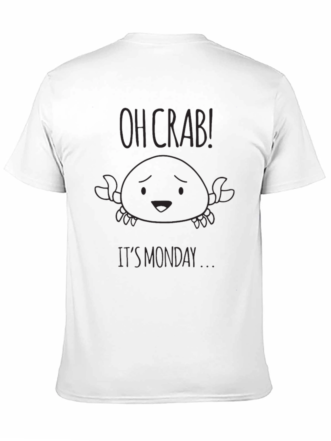 Oh Crab! Its Monday T-Shirt - Funny Graphic Tee