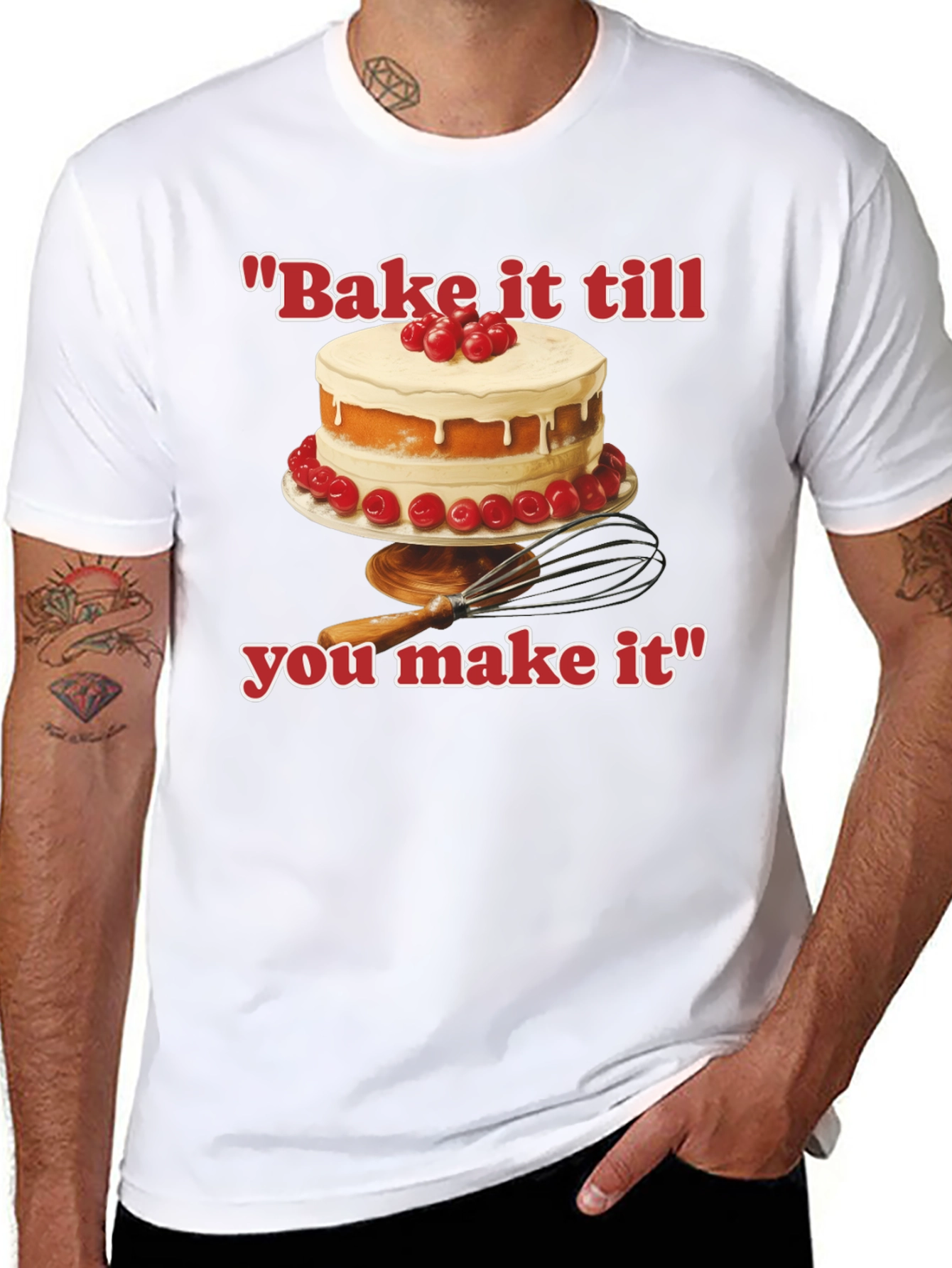 Bake it till You Make It T-Shirt
