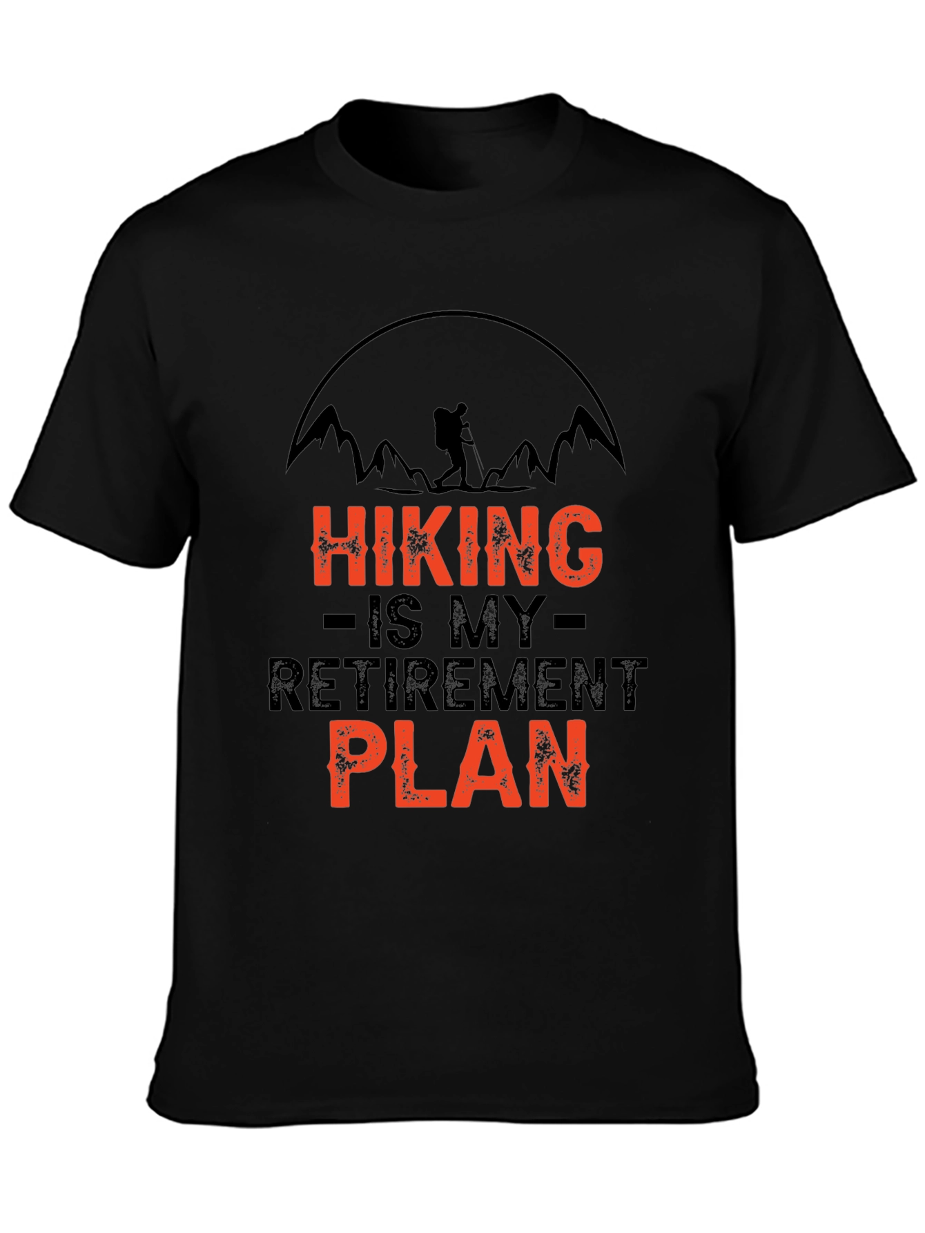Hiking Retirement Plan T-Shirt - Black