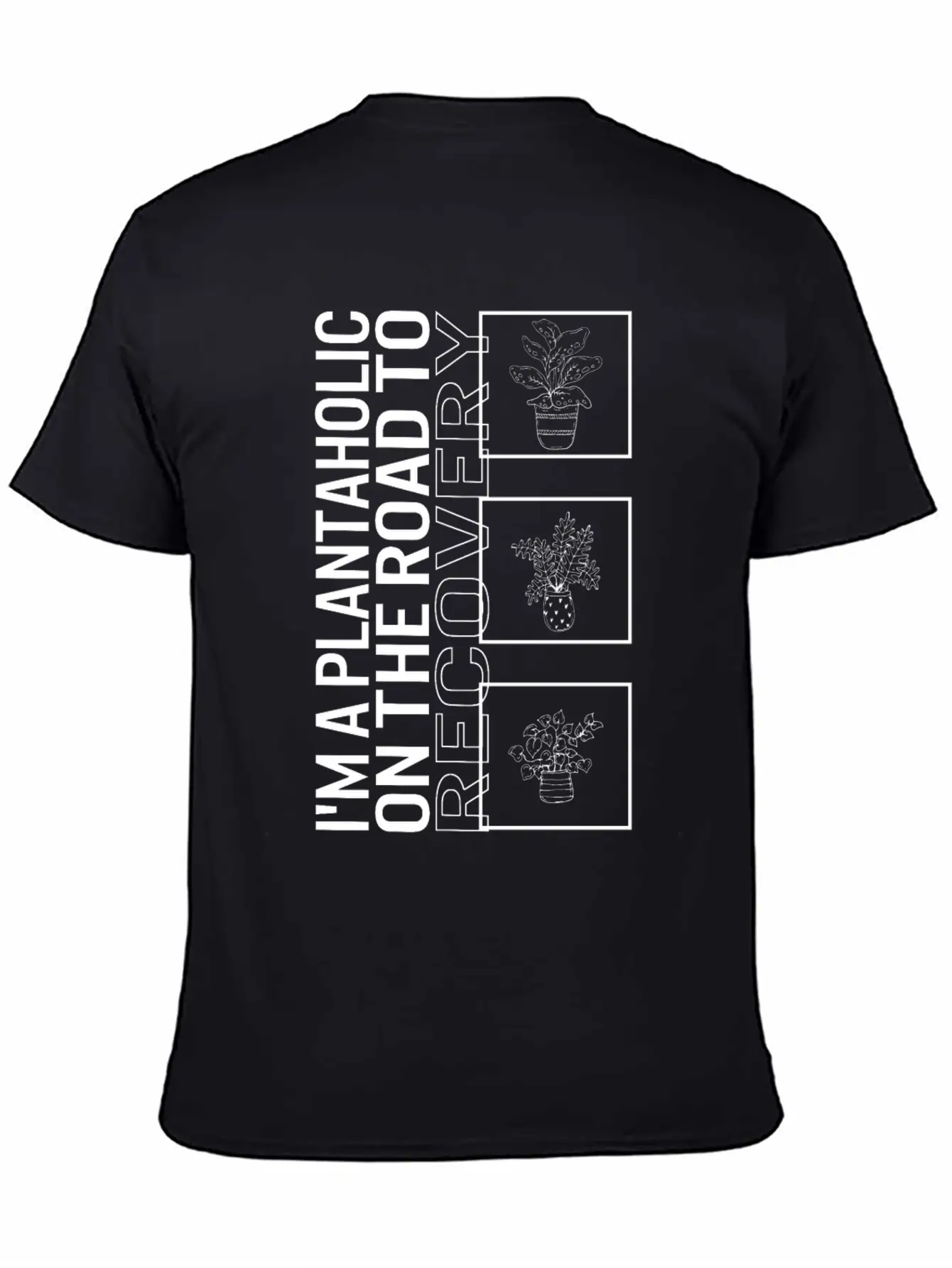I'm A Plantaholic On The Road To Recovery, Garden Unisex Casual T-Shirt – Clean Design For Daily Comfort