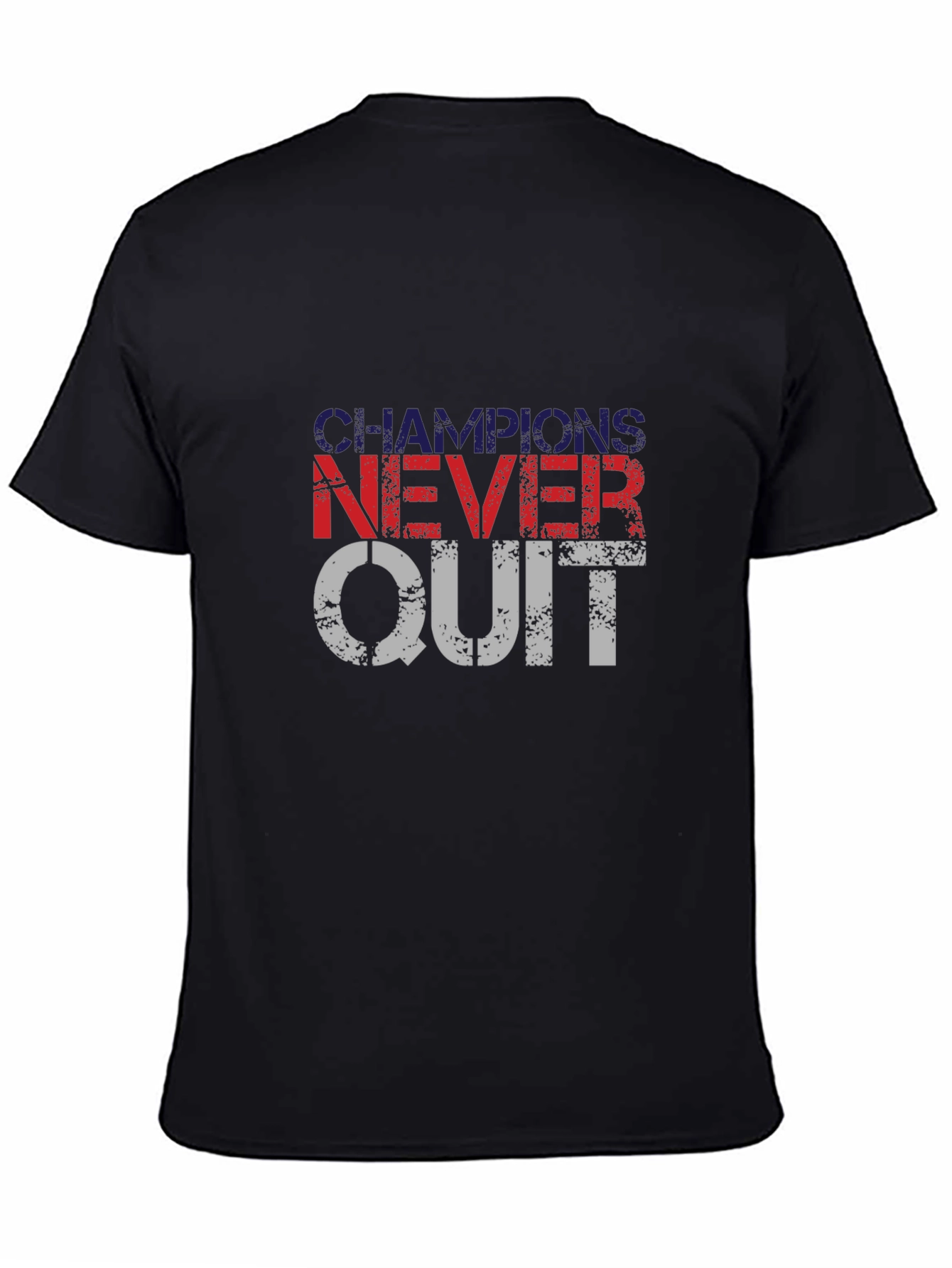 Champions Never Quit T-Shirt