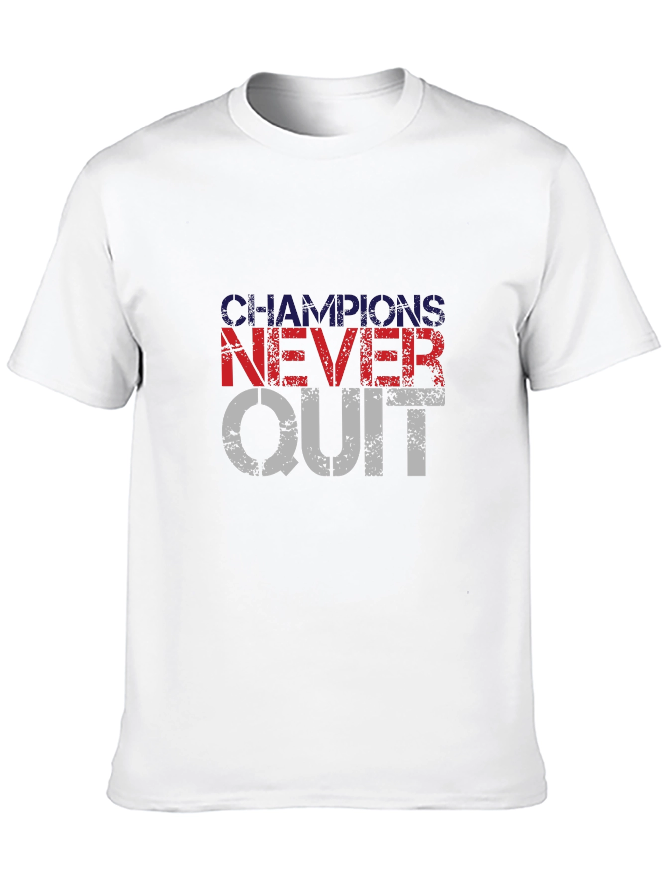 Champions Never Quit T-Shirt