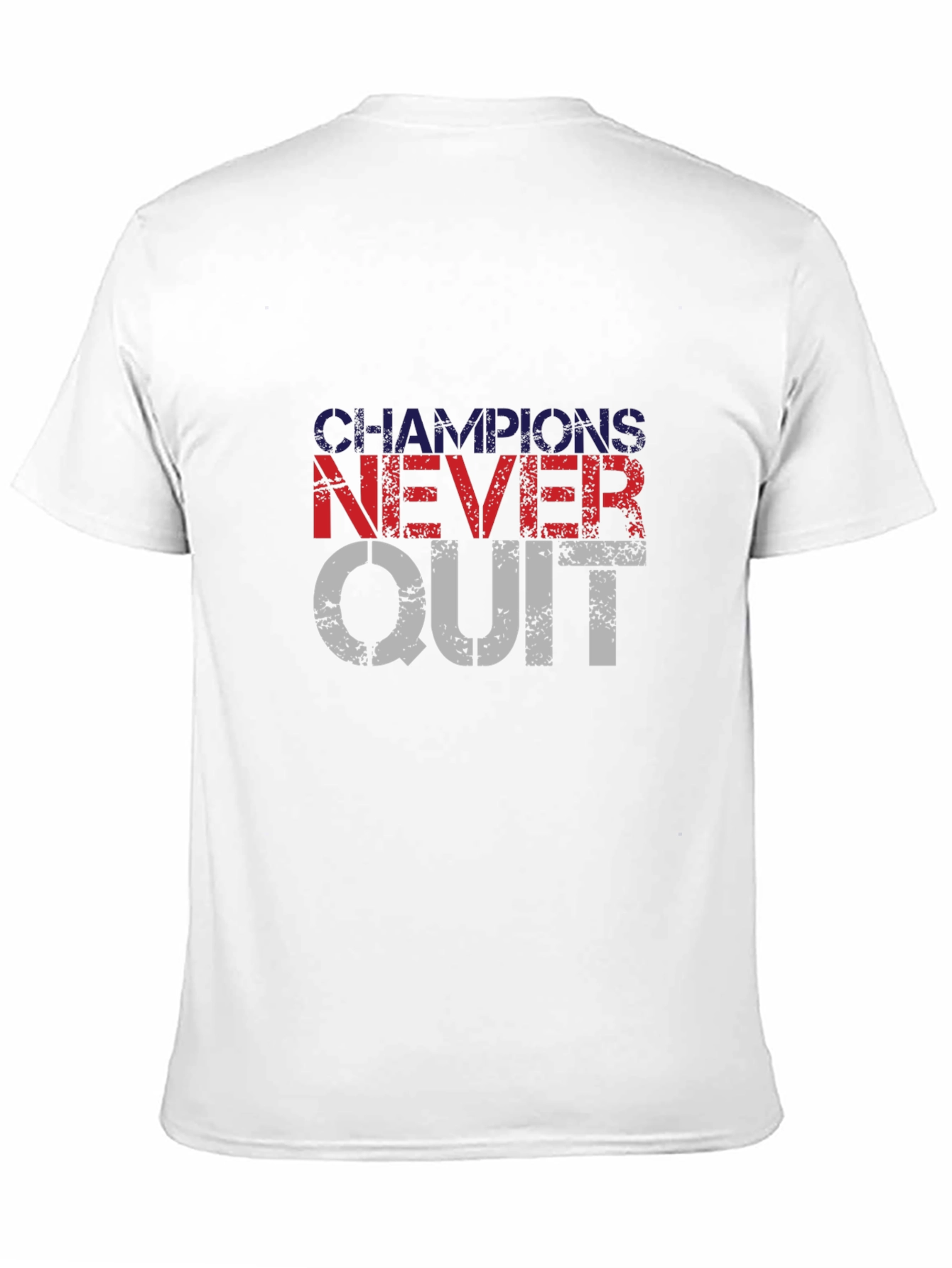Champions Never Quit T-Shirt