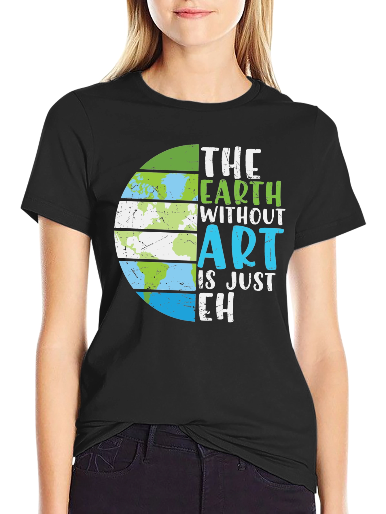 The Earth Without Art T-Shirt - Eco-Friendly Design