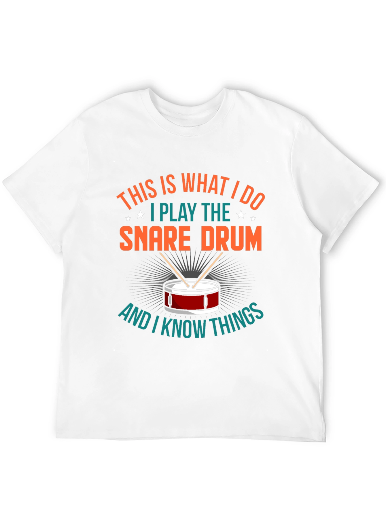 Snare Drum Player T-Shirt - I Know Things
