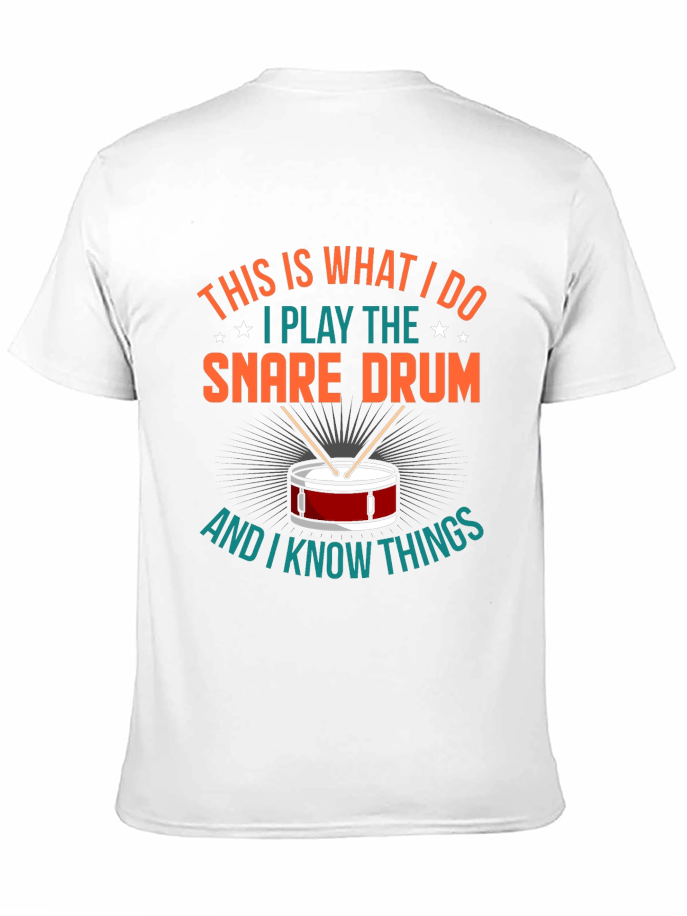 Snare Drum Player T-Shirt - I Know Things