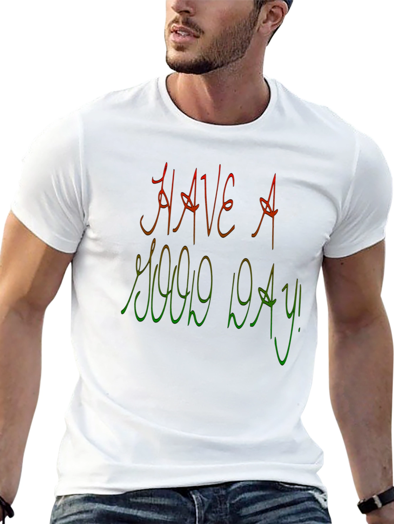 Have A Good Day Graphic Tee