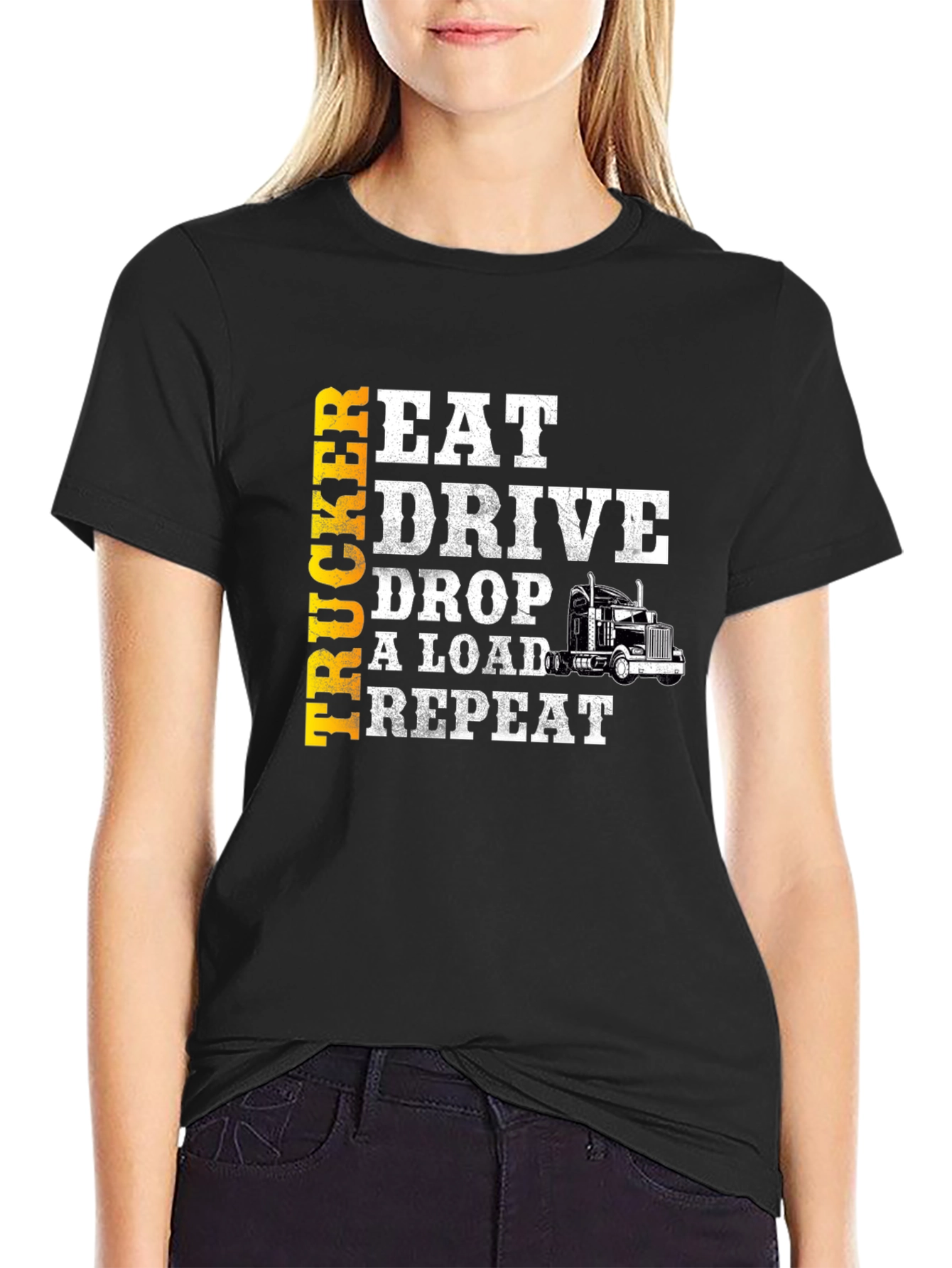 Trucker Eat Drive Drop Load Repeat T-Shirt