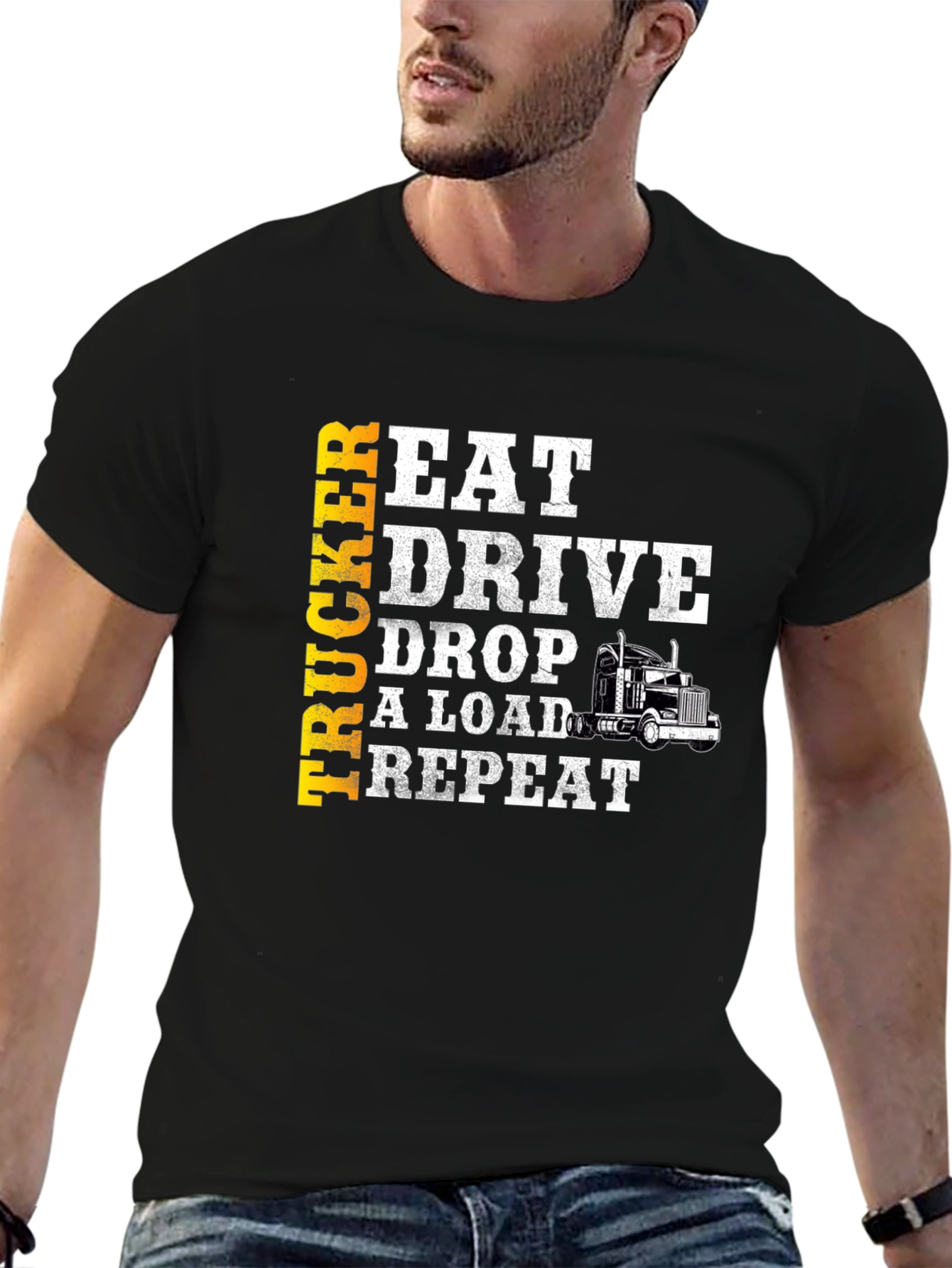 Trucker Eat Drive Drop Load Repeat T-Shirt