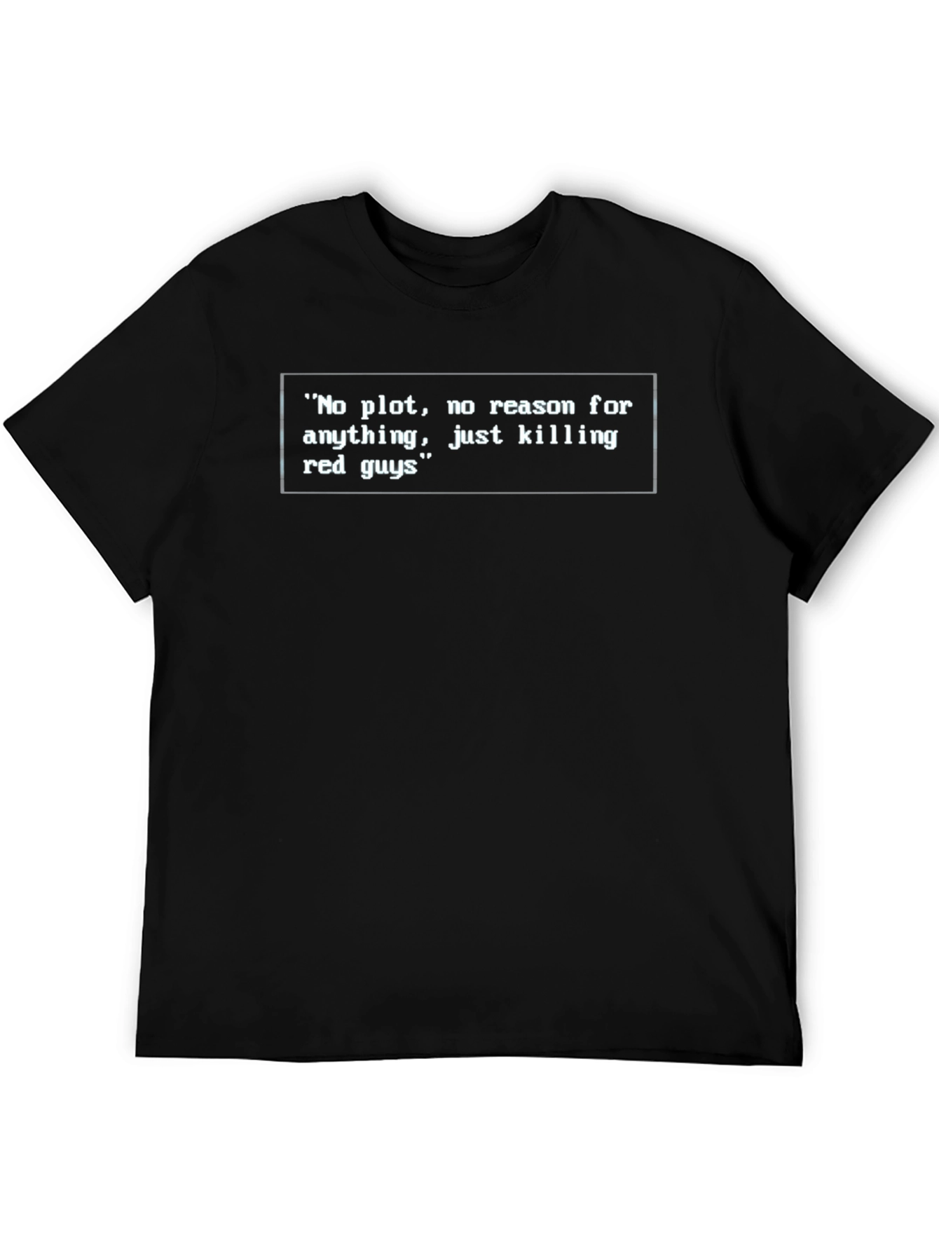 No Plot Killing Red Guys T-Shirt