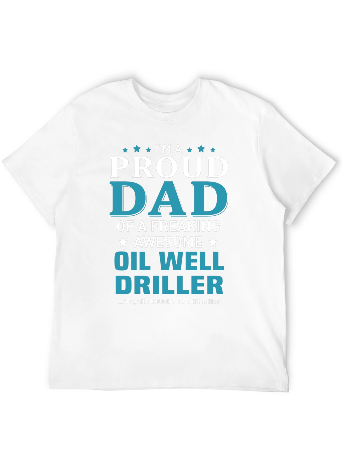 Proud Dad Oil Well Driller Graphic T-Shirt