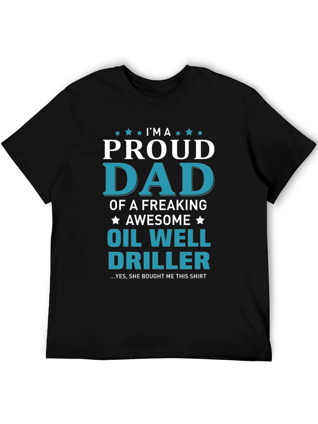 Proud Dad Oil Well Driller Graphic T-Shirt