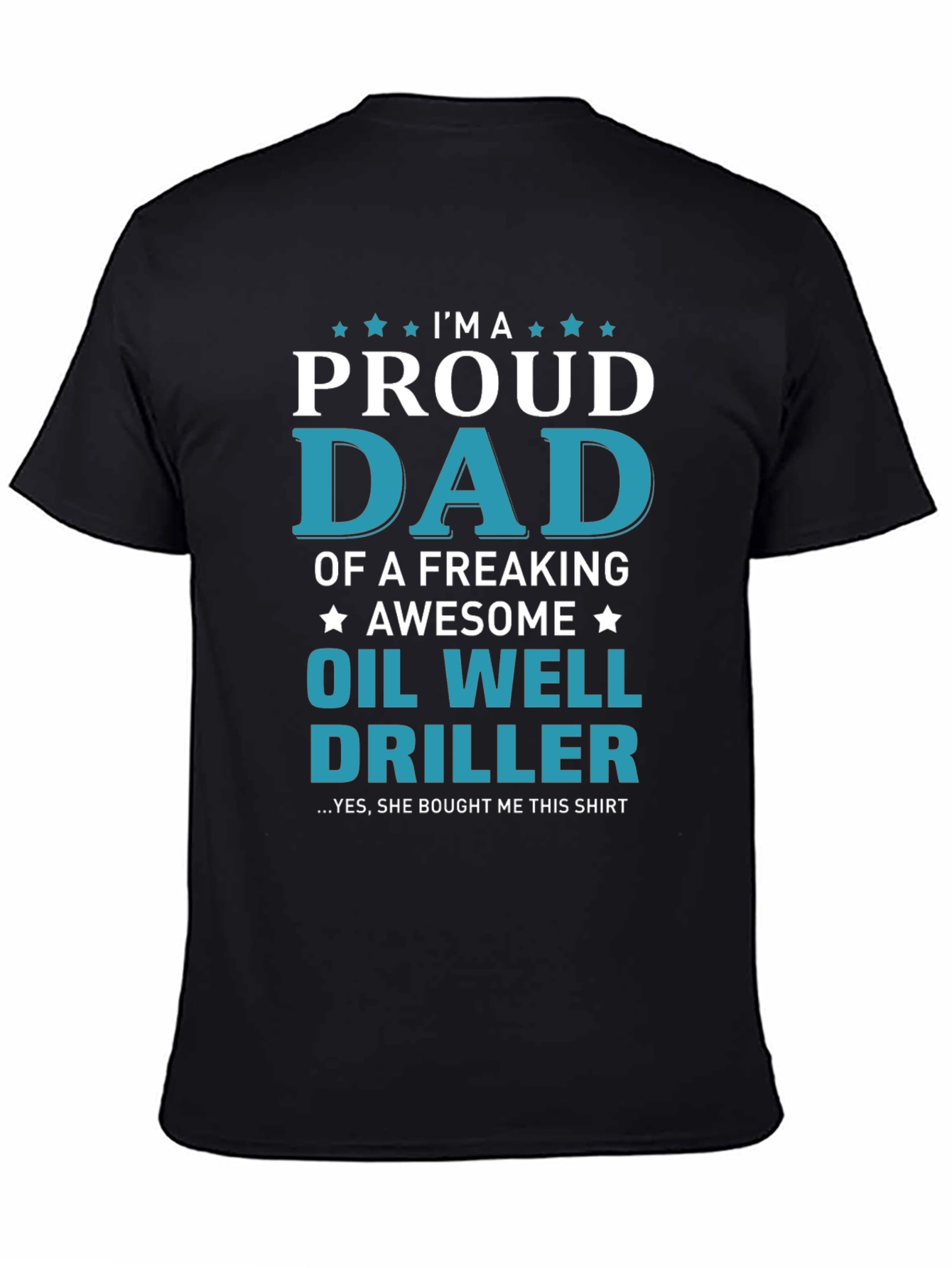 Proud Dad Oil Well Driller Graphic T-Shirt