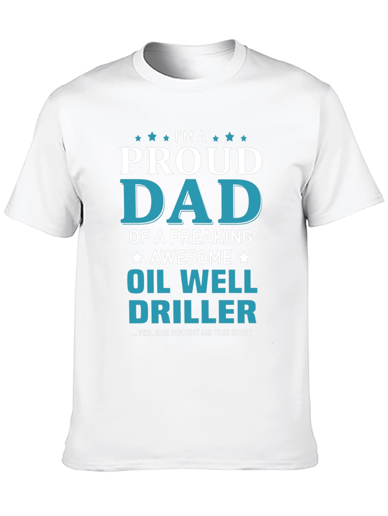 Proud Dad Oil Well Driller Graphic T-Shirt