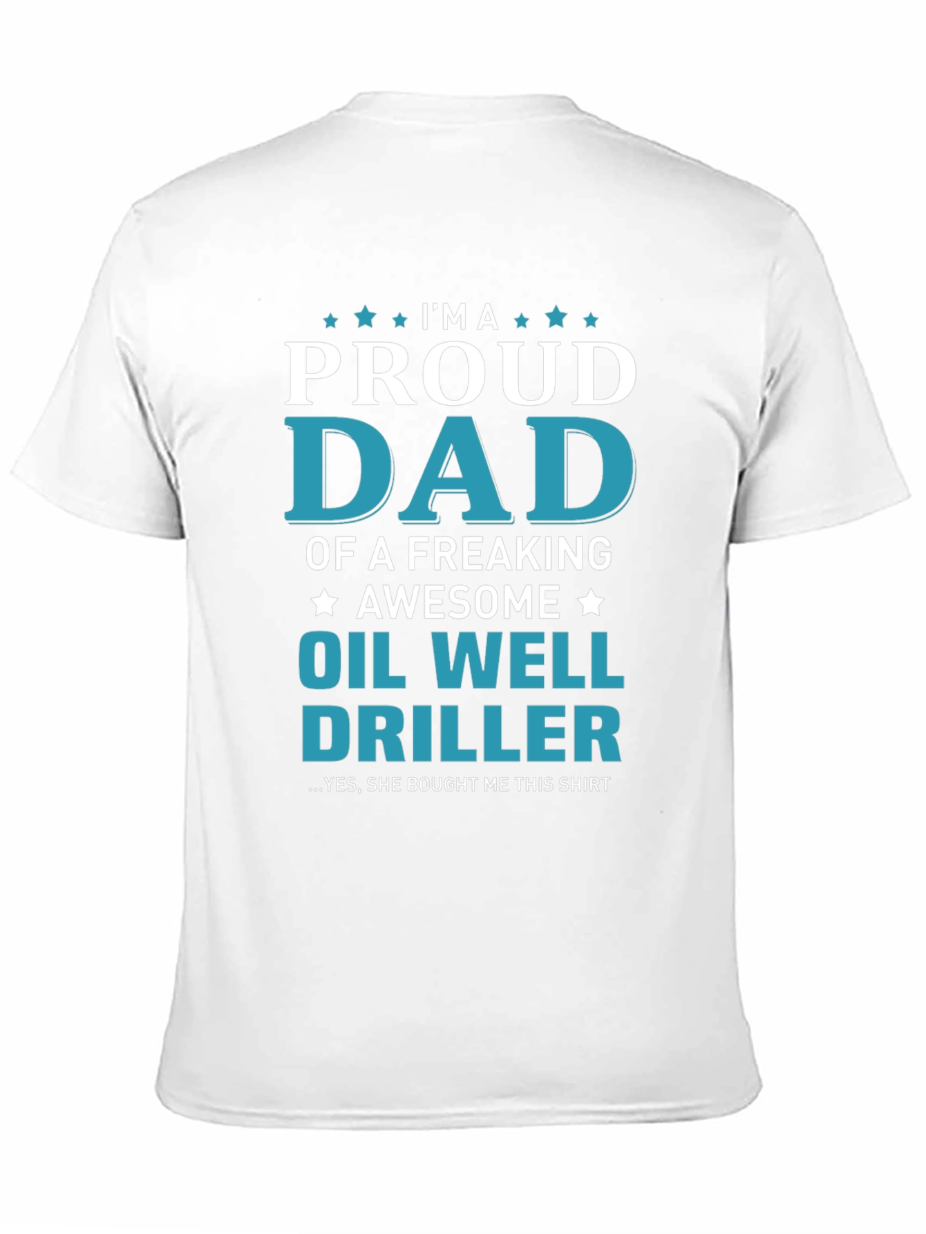 Proud Dad Oil Well Driller Graphic T-Shirt