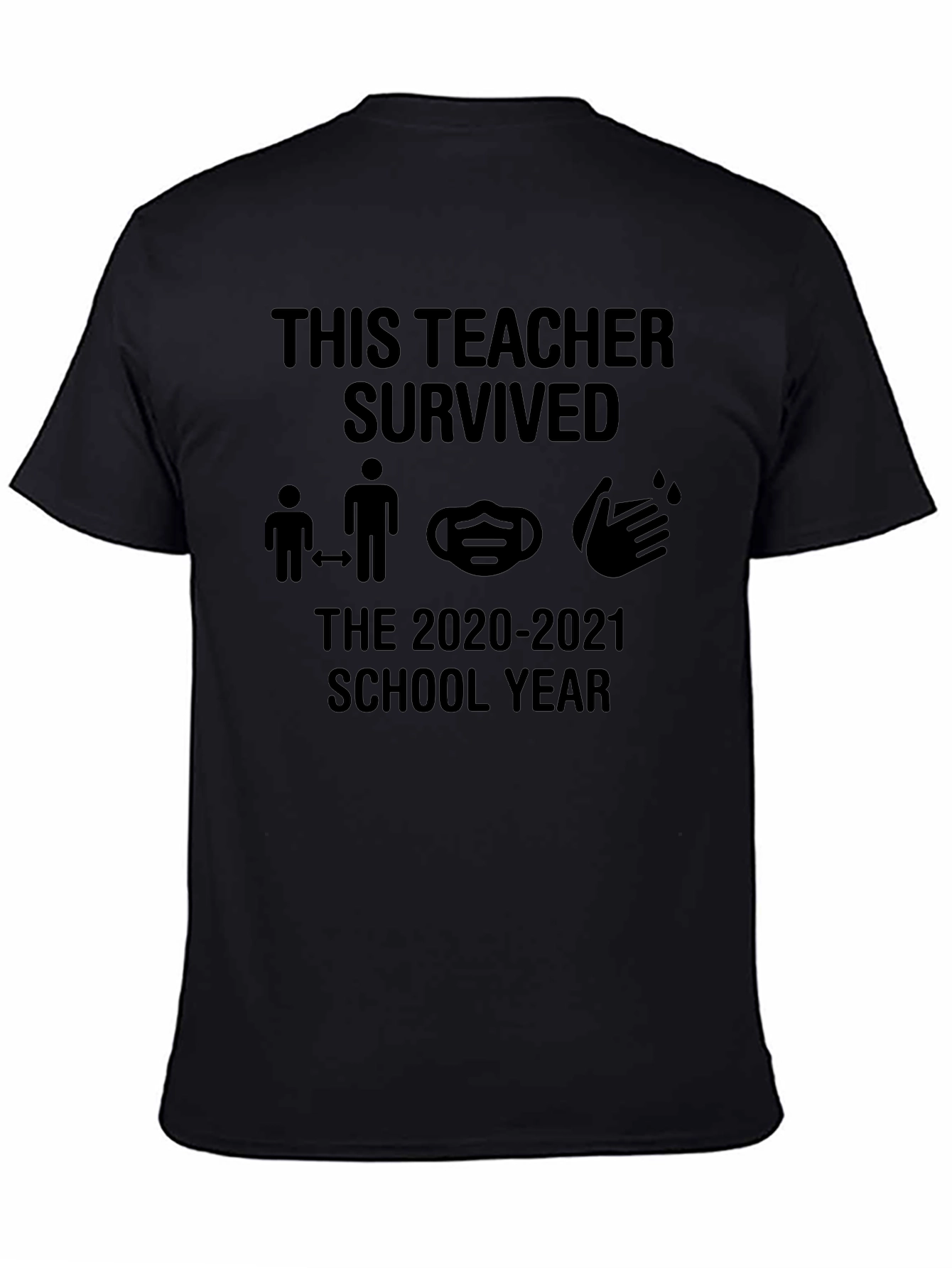 Teacher Survived 2020-2021 School Year Black T-Shirt