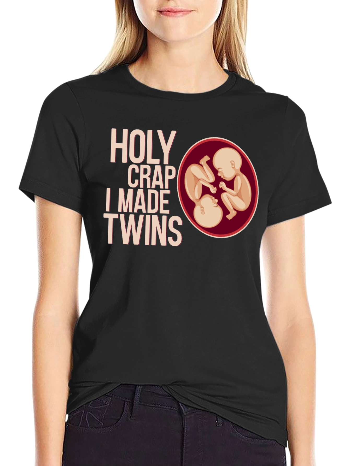 Holy Crap I Made Twins T-Shirt