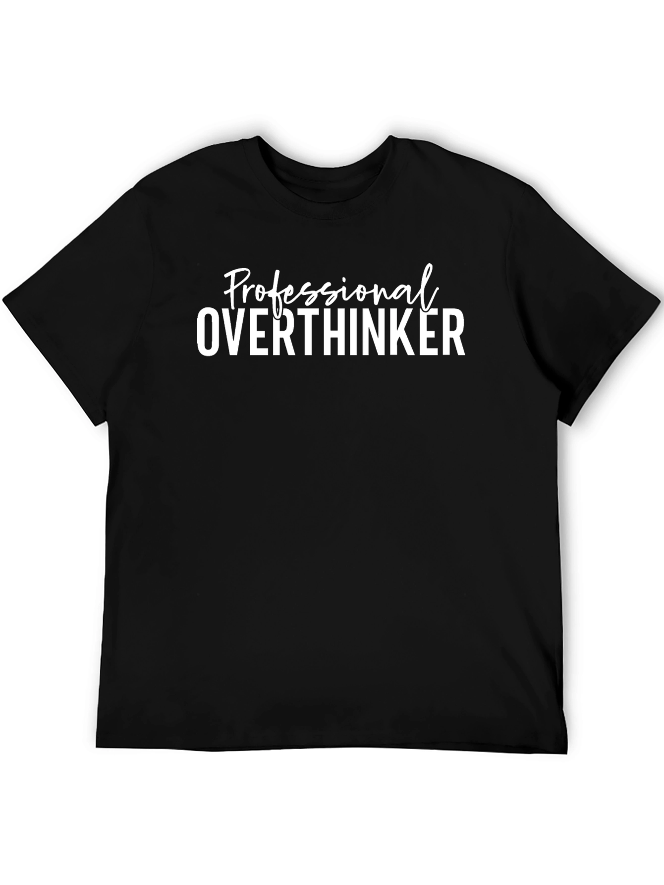 Professional Overthinker Black T-Shirt