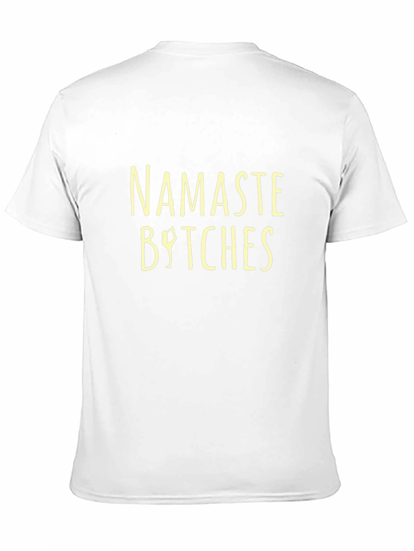 Namaste Bitches Graphic Print T-Shirt