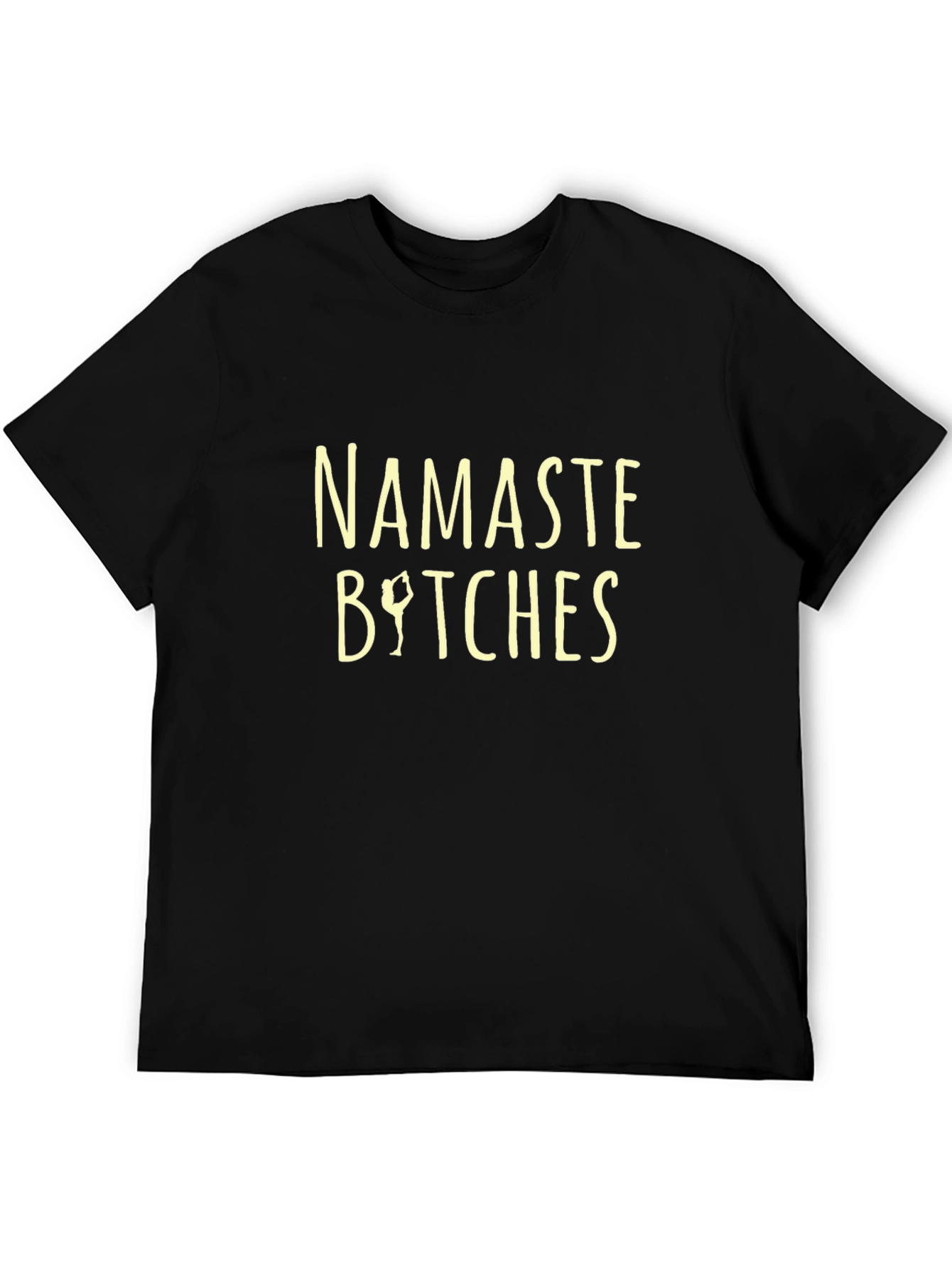 Namaste Bitches Graphic Print T-Shirt