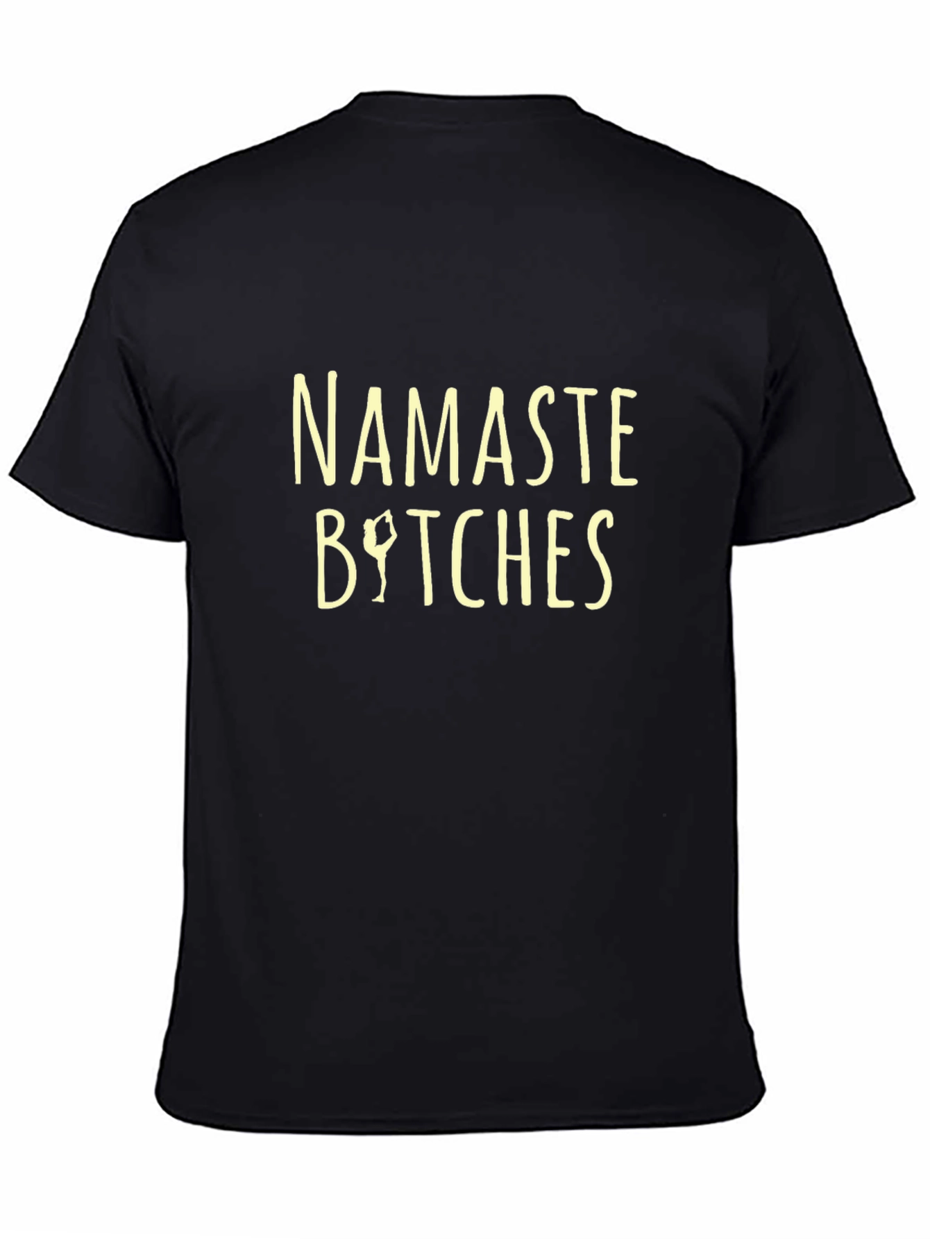 Namaste Bitches Graphic Print T-Shirt