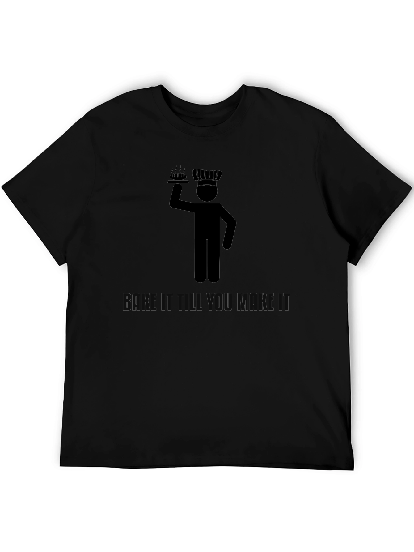 Chef Bake It Till You Make It T-Shirt