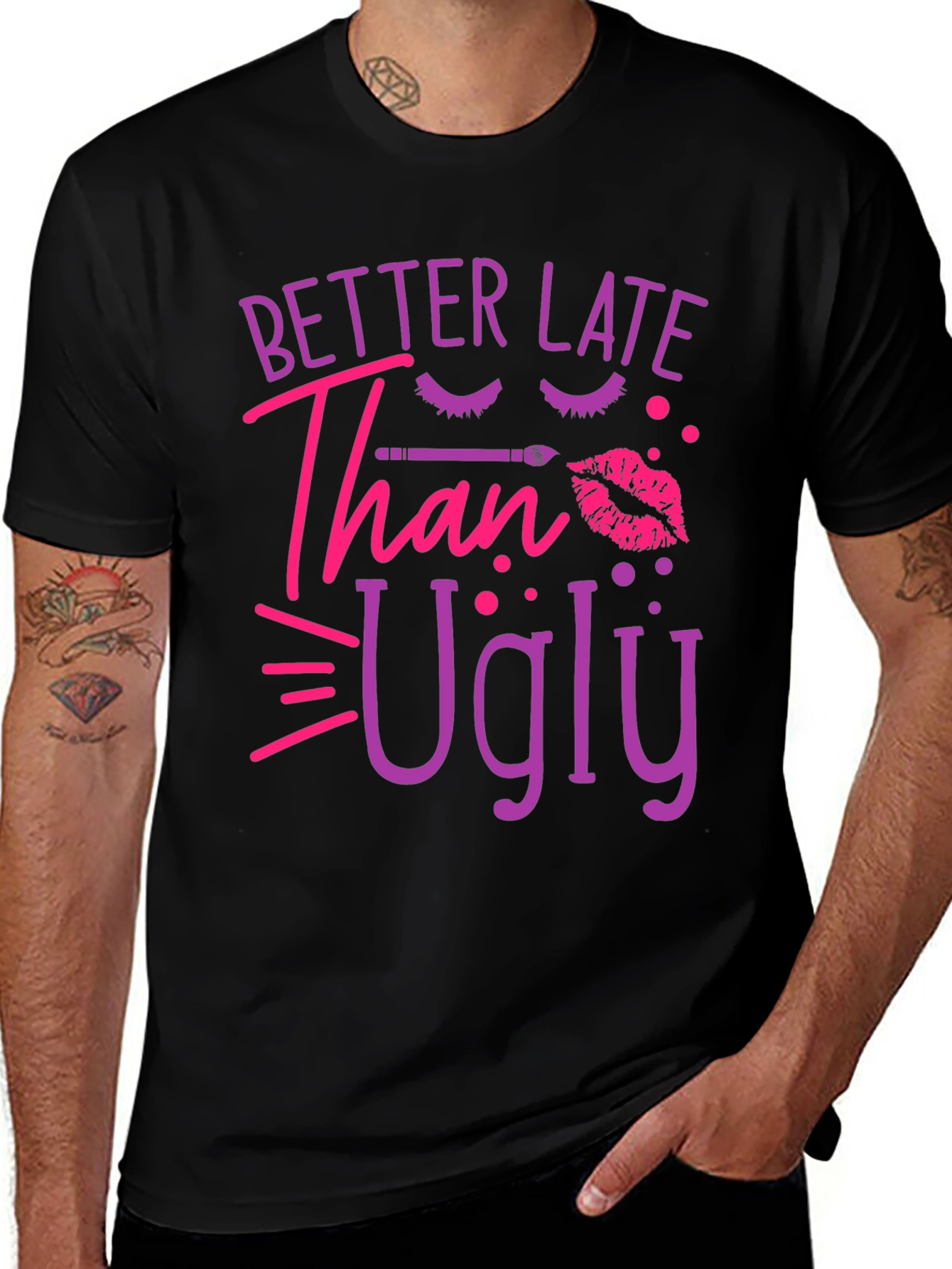 Better Late Than Ugly Graphic Tee