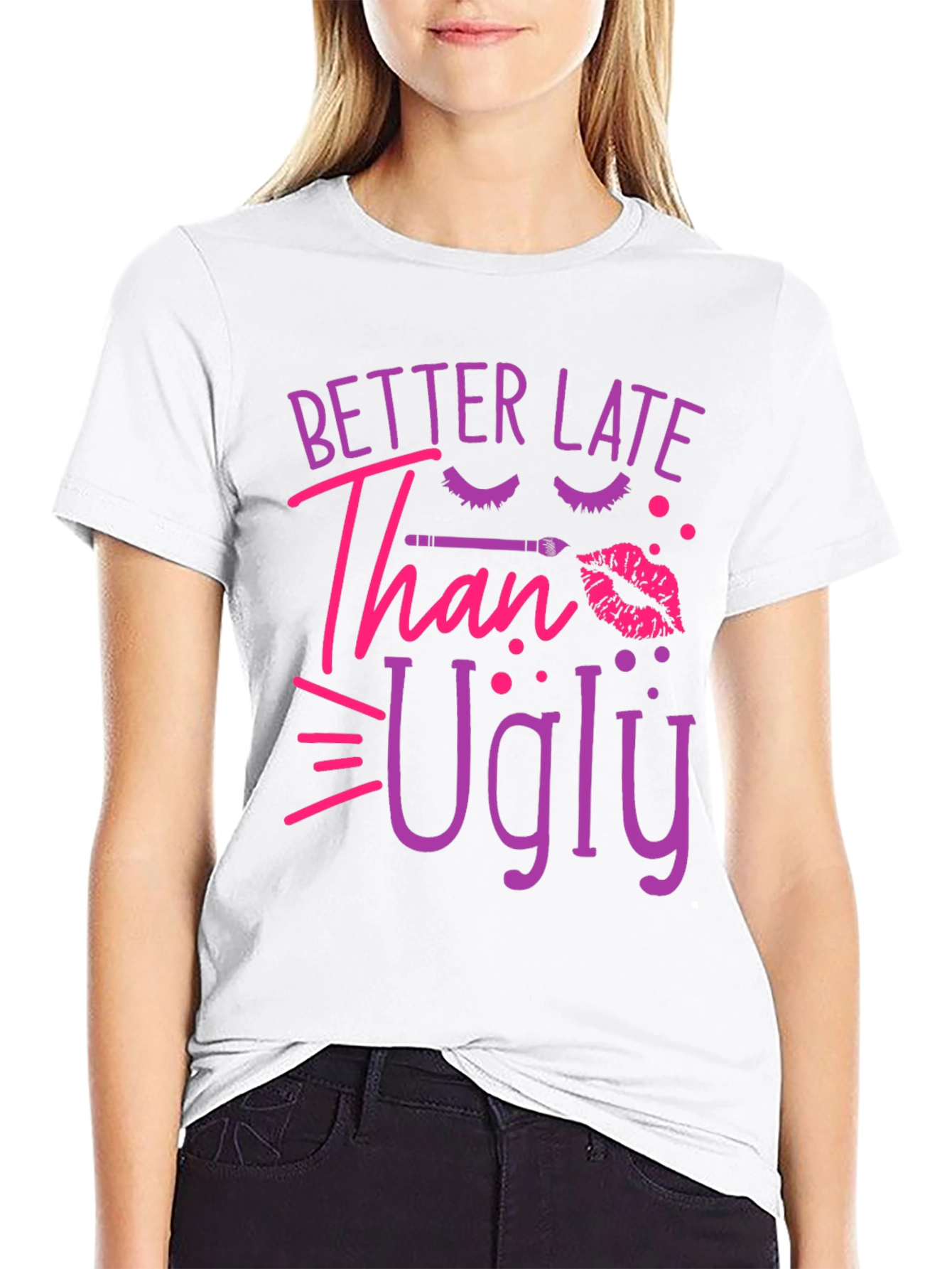 Better Late Than Ugly Graphic Tee