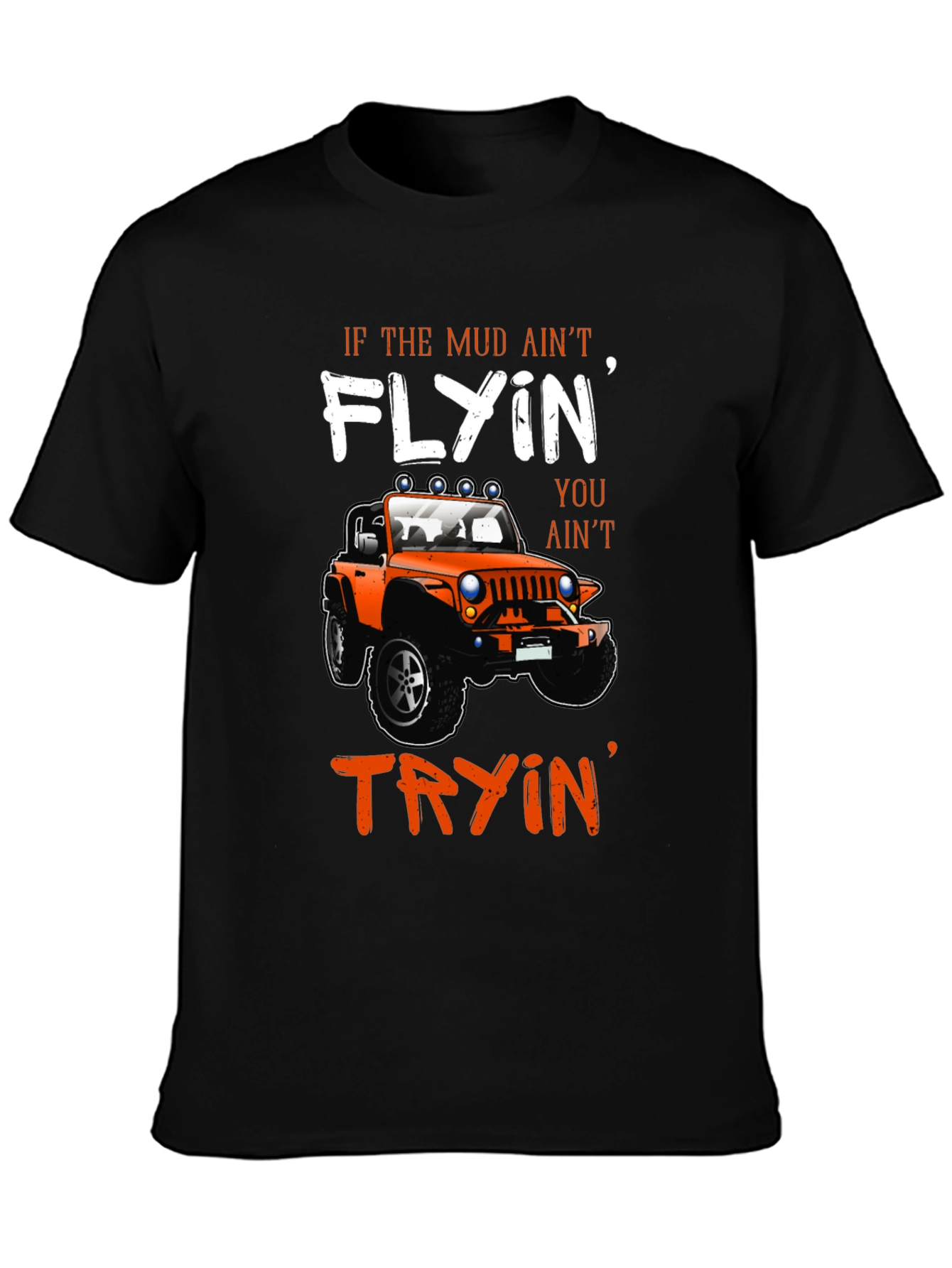 Mud Flyin Jeep Graphic T-Shirt - Off-Road Adventure