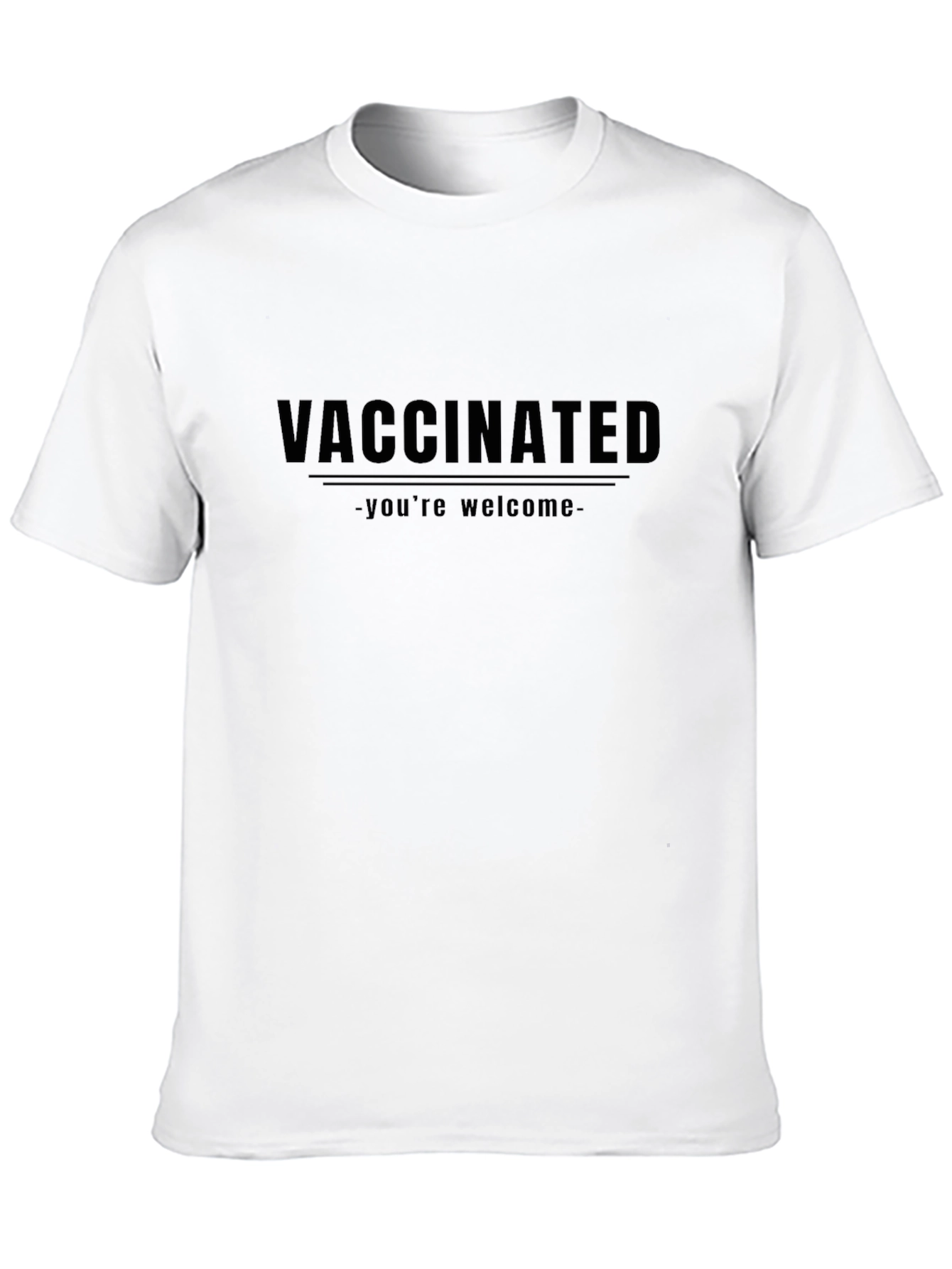 Vaccinated - Youre Welcome T-Shirt