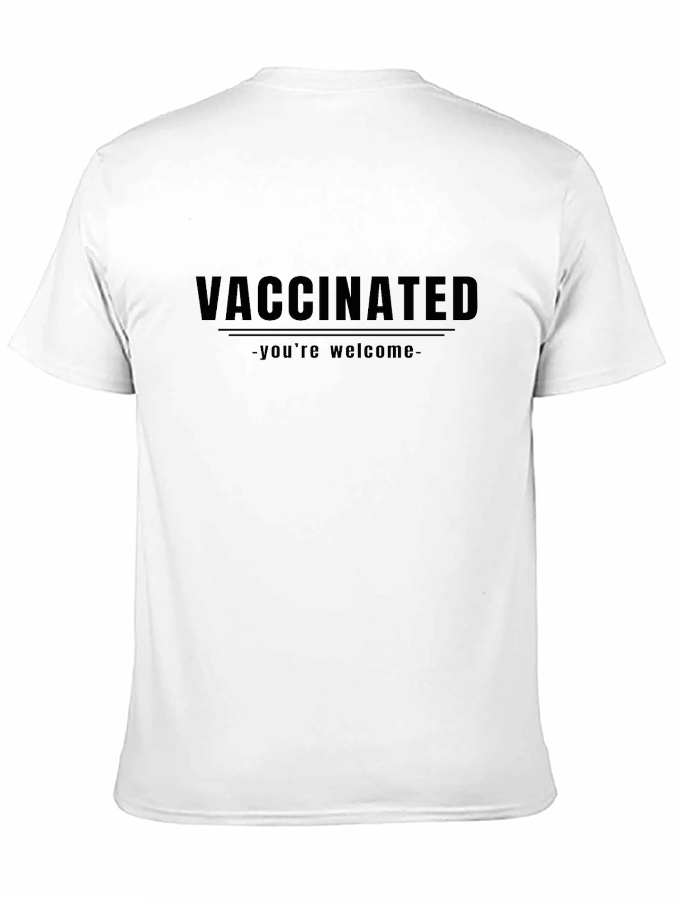 Vaccinated - Youre Welcome T-Shirt
