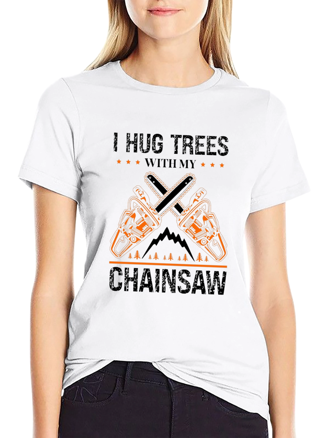 I Hug Trees With My Chainsaw Graphic T-Shirt