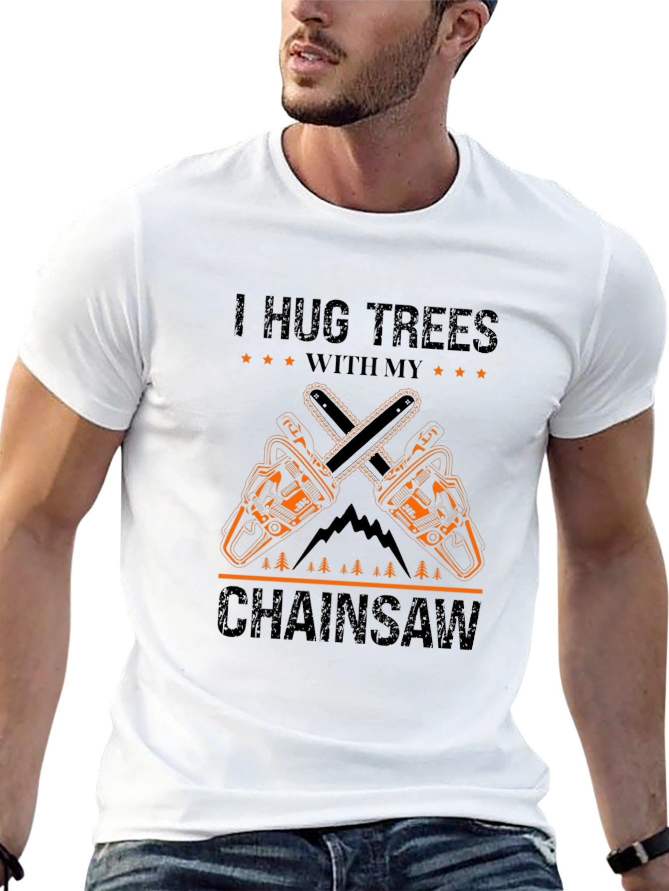 I Hug Trees With My Chainsaw Graphic T-Shirt