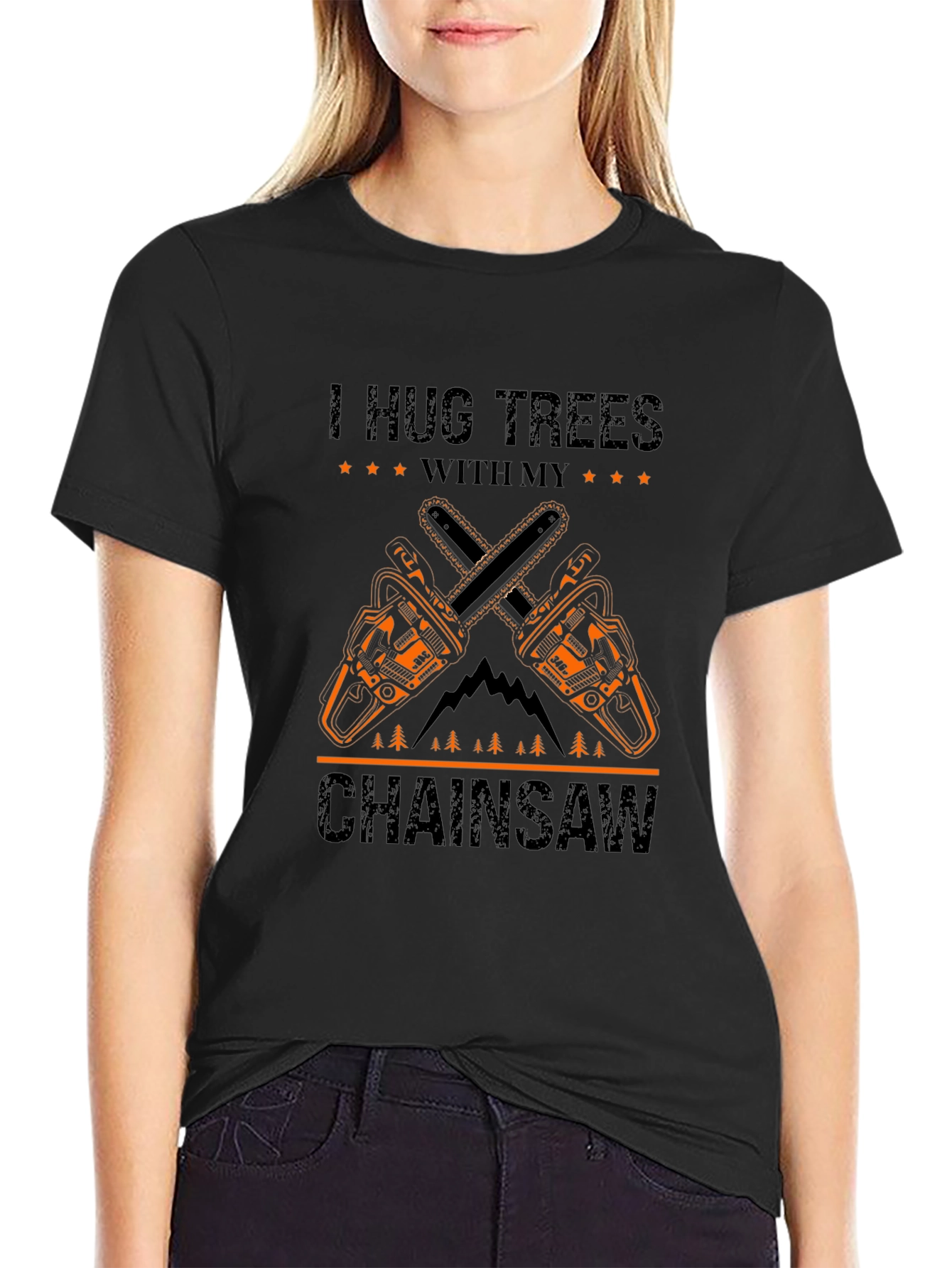 I Hug Trees With My Chainsaw Graphic T-Shirt