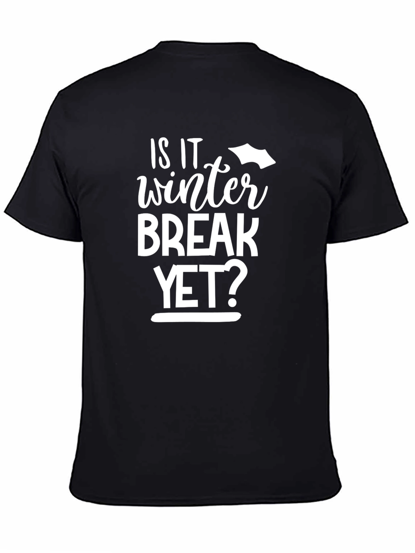 Is It Winter Break Yet? Crewneck Tee