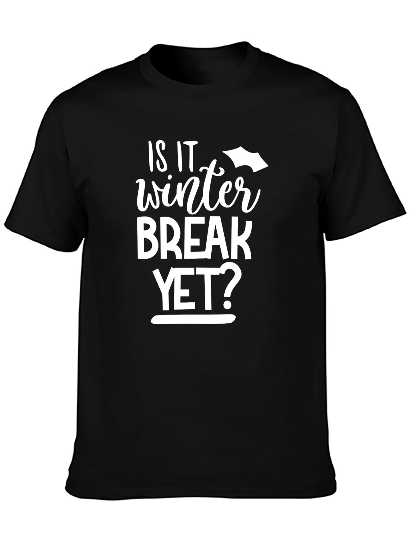 Is It Winter Break Yet? Crewneck Tee