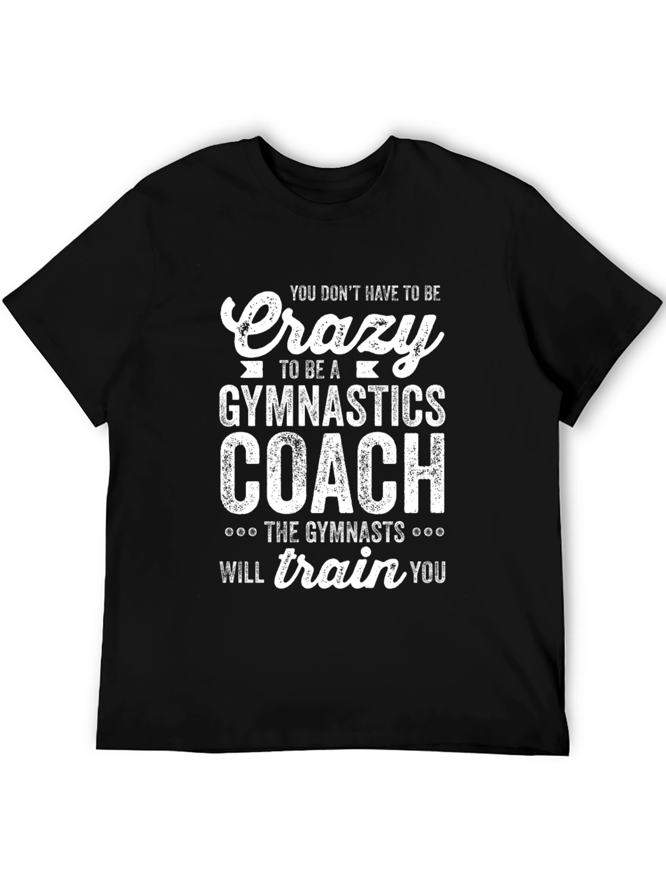 Funny Gymnastics Coach T-Shirt - Crazy Gymnast Gift