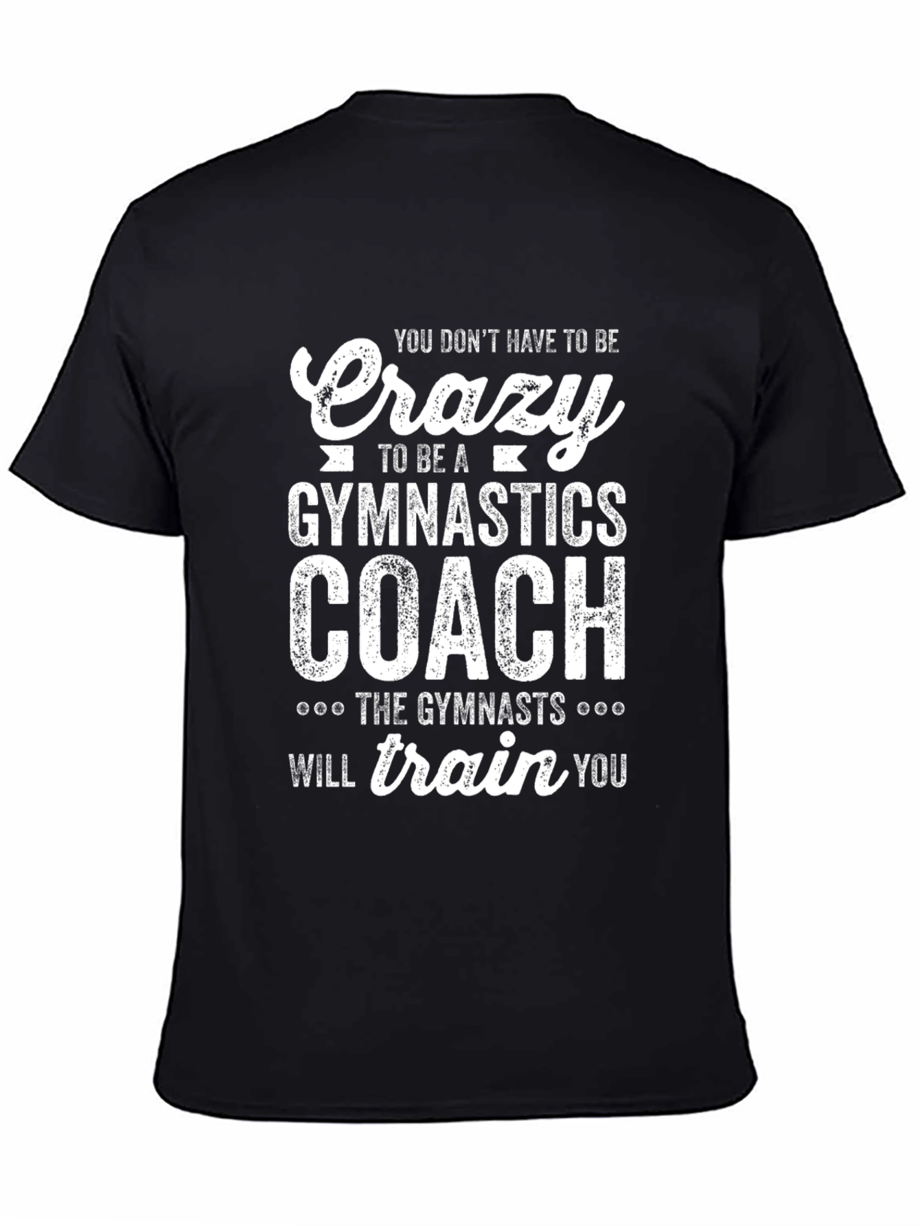 Funny Gymnastics Coach T-Shirt - Crazy Gymnast Gift