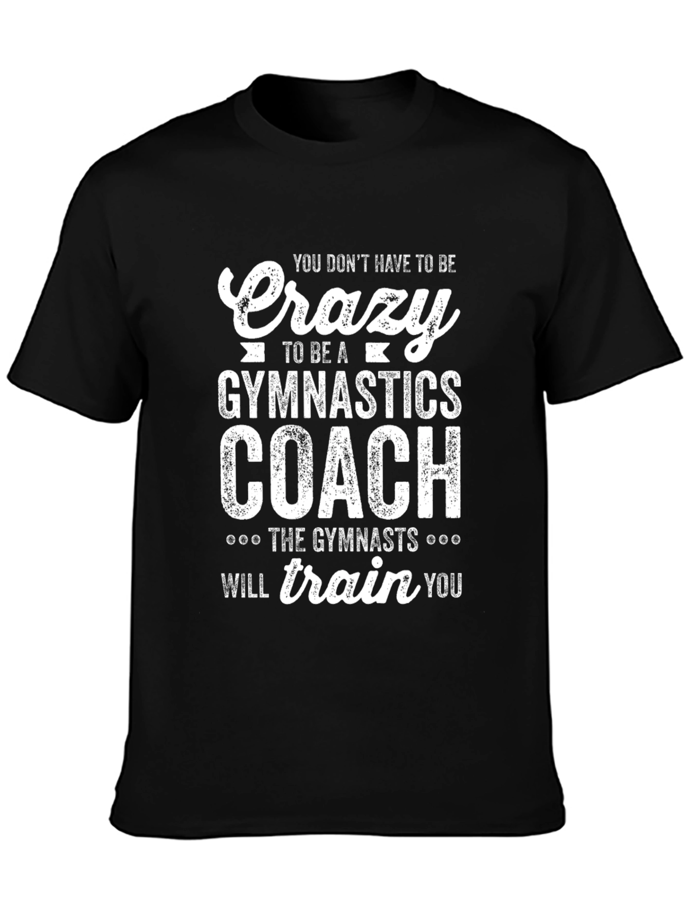 Funny Gymnastics Coach T-Shirt - Crazy Gymnast Gift