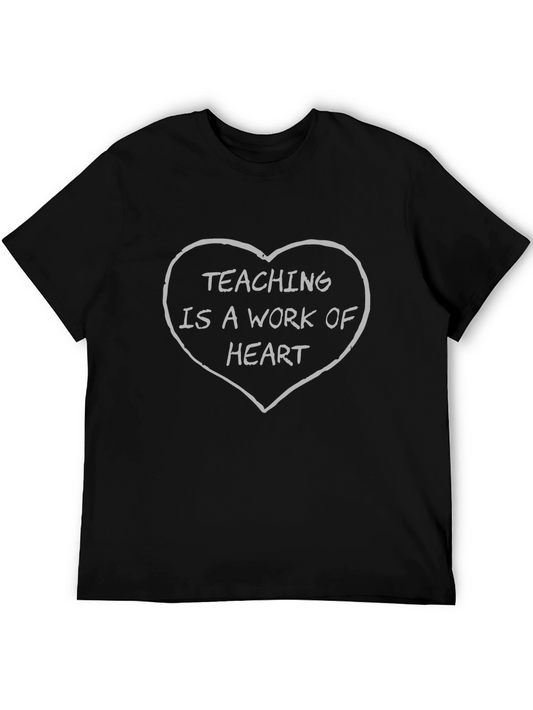 Teaching is a Work of Heart Graphic T-Shirt
