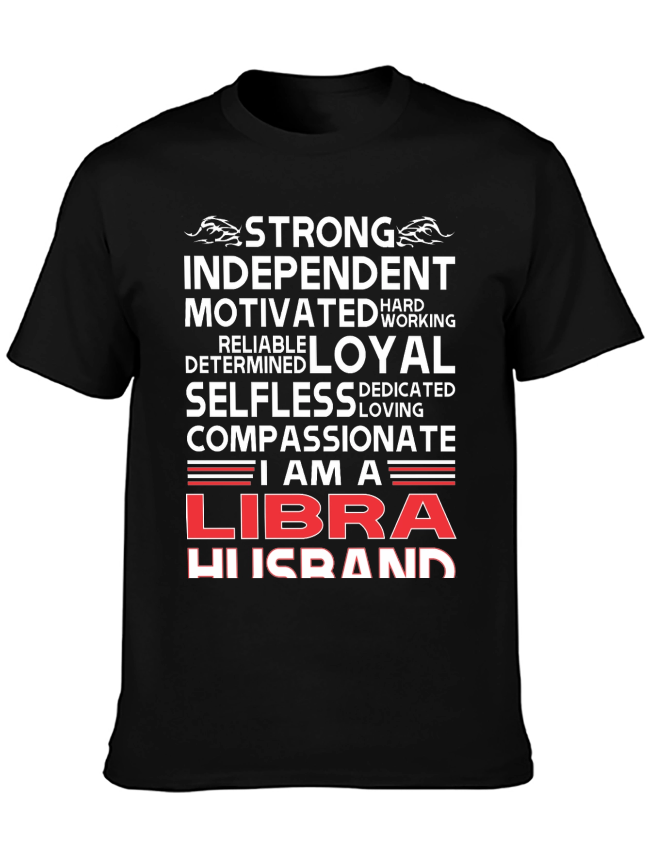 Libra Husband T-Shirt - Strong Loyal Zodiac Tee