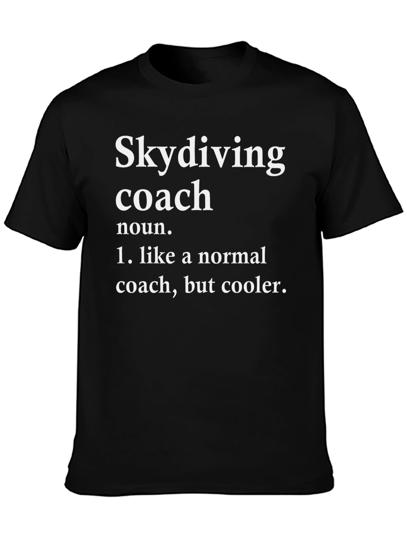 Skydiving Coach T-Shirt - Cool Definition Tee